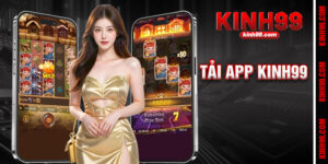 Tải App Kinh99