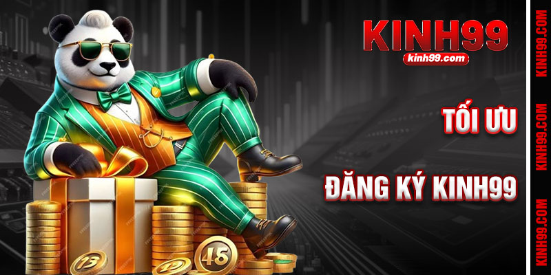 Mẹo Triển Khai Triệt Để Sau Khi Đăng Ký Kinh99