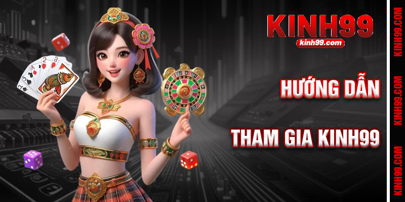 Hướng Dẫn Tham Gia Giới Thiệu KINH99 Nhanh Chóng