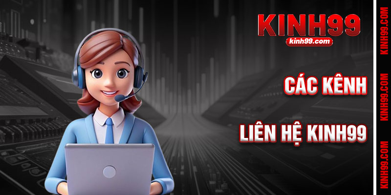 Các Kênh Liên Hệ KINH99